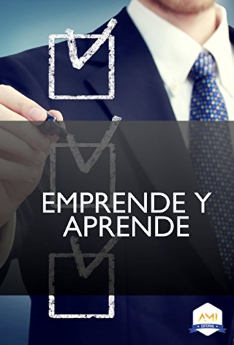 Emprende y Aprende (Emprendedores AMI nº 1) Emprende y Aprende (Emprendedores AMI nº 1)