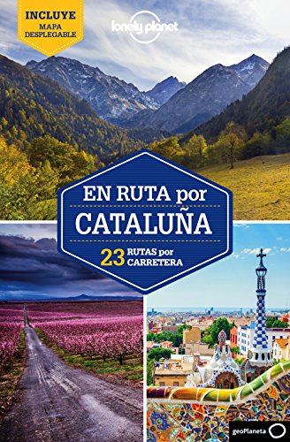 En ruta por Cataluña 1: 23 rutas por carretera (Guías En ruta Lonely Planet)