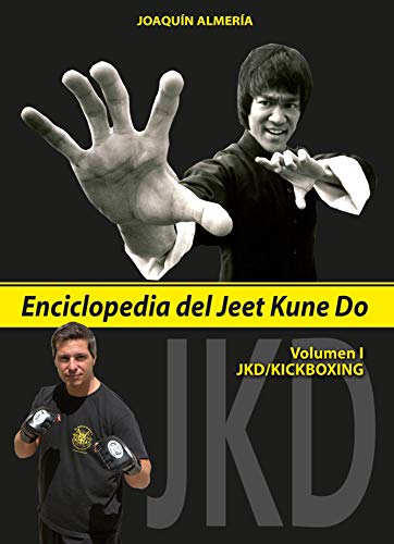 Enciclopedia del Jeet Kune Do. Volumen 1º (JKD/Defensa personal)