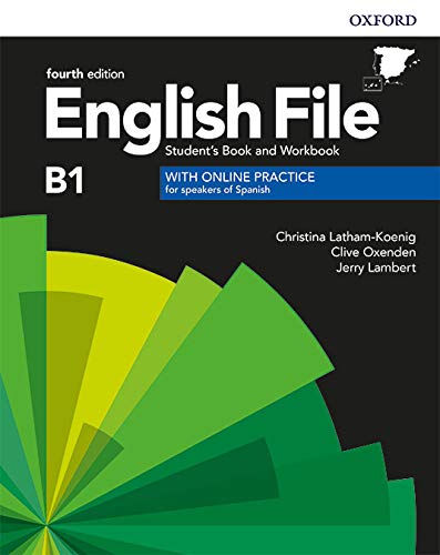 English File B1. Student's Book and Workbook with Online Practice (English File Fourth Edition) English File B1. Student's Book and Workbook with Online Practice (English File Fourth Edition)