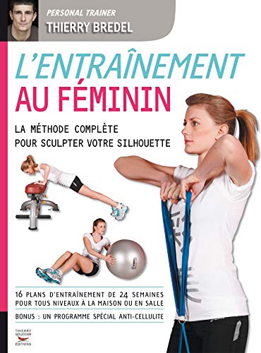 Entraînement au féminin. La méthode complète pour sculpter votre silhouette (COACH REM.FOR.) (French Edition)