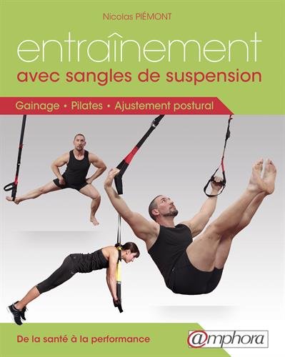 Entrainement avec sangles de suspension : gainage, pilates et ajustement post. - gainage, pilates et (Forme et bien-être)