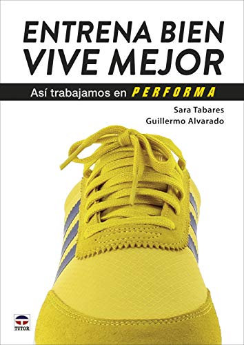 Entrena Bien. Vive Mejor. Así Trabajamos En Performa Entrena Bien. Vive Mejor. Así Trabajamos En Performa