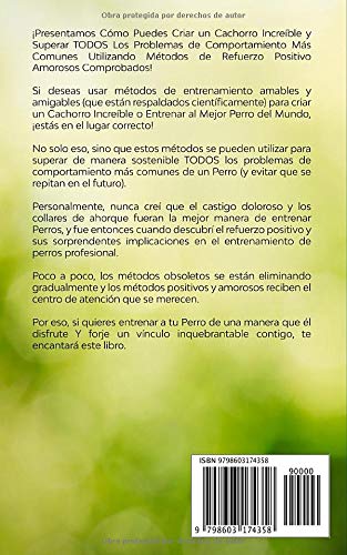 Entrenamiento De Cachorros Para Principiantes: La Guía Práctica Para Criar un Cachorro Maravilloso, Superar Todos Los Grandes Problemas de ... Probados de Refuerzo Positivos  Probados