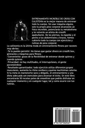 ENTRENAMIENTO INCREIBLE De CROSS TRAINING CALISTENIA SEGUNDA EDICION: ALCANZA TUS SUEnOS Y METAS ENTRENANDO EN CUALQUIER SITIO CON INCREIBLES RUTINAS DE EJERCICIOS DE PESO CORPORAL ENTRENAMIENTO INCREIBLE De CROSS TRAINING CALISTENIA SEGUNDA EDICION: ALCANZA TUS SUEnOS Y METAS ENTRENANDO EN CUALQUIER SITIO CON INCREIBLES RUTINAS DE EJERCICIOS DE PESO CORPORAL