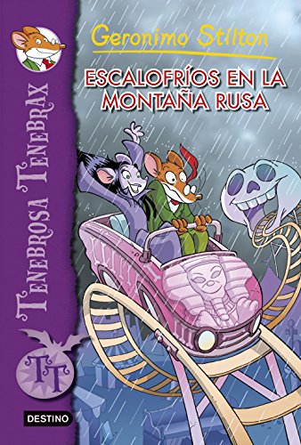 Escalofríos en la montaña rusa: Tenebrosa Tenebrax 7 (Geronimo Stilton)