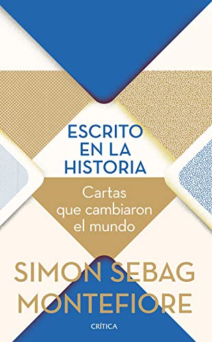 Escrito en la historia: Cartas que cambiaron el mundo Escrito en la historia: Cartas que cambiaron el mundo