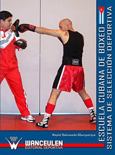 Escuela cubana de boxeo: sistema de selección deportiva Escuela cubana de boxeo: sistema de selección deportiva