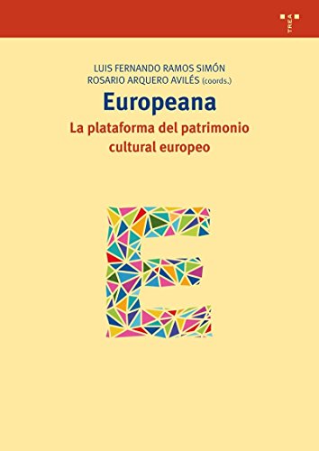 Europeana: la plataforma del patrimonio cultural europeo: 271 (Biblioteconomía y Administración cultural)