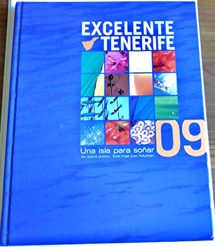 EXCELENTE TENERIFE 09, UNA ISLA PARA SOÑAR.