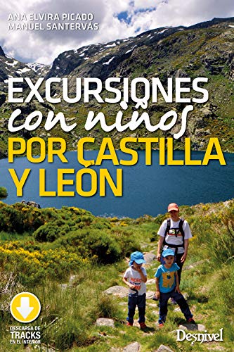 Excursiones con niños por Castilla y León Excursiones con niños por Castilla y León
