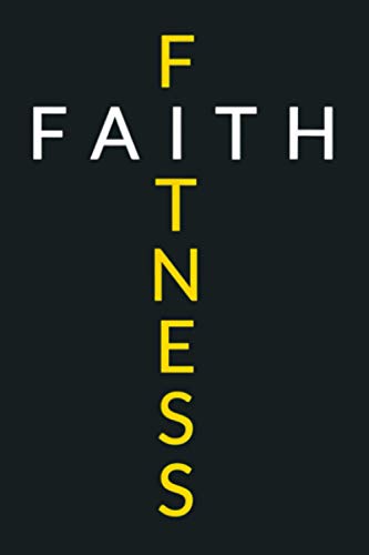 Faith Fitness Cross Christian Workout Modern Gym: Notebook Planner - 6x9 inch Daily Planner Journal, To Do List Notebook, Daily Organizer, 114 Pages Faith Fitness Cross Christian Workout Modern Gym: Notebook Planner - 6x9 inch Daily Planner Journal, To Do List Notebook, Daily Organizer, 114 Pages
