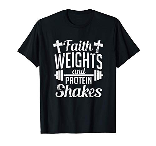 Faith Weights And Protein Shakes Funny Religious Gym Camiseta
