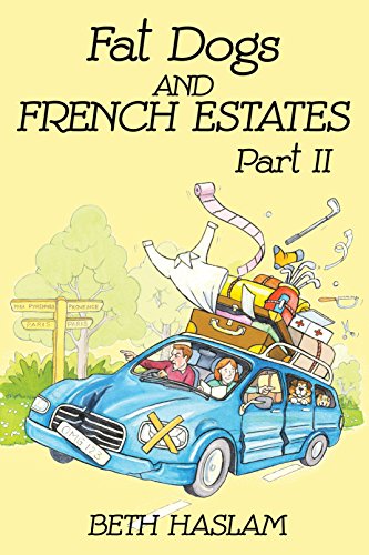 Fat Dogs and French Estates, Part 2 (English Edition) Fat Dogs and French Estates, Part 2 (English Edition)