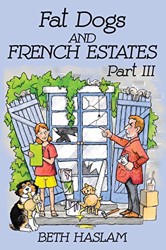 Fat Dogs and French Estates, Part 3 (English Edition) Fat Dogs and French Estates, Part 3 (English Edition)