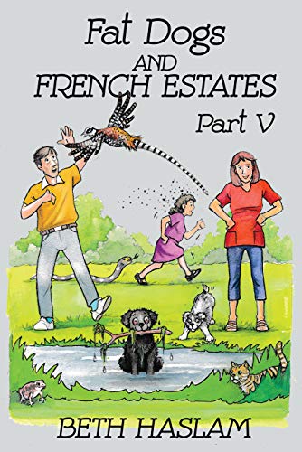 Fat Dogs and French Estates, Part 5 (English Edition)