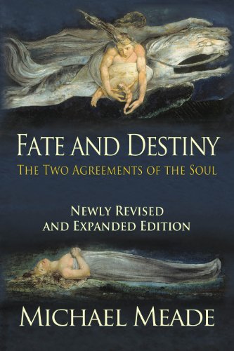 Fate and Destiny, the Two Agreements of the Soul- Newly Revised and Expanded Edition (English Edition)