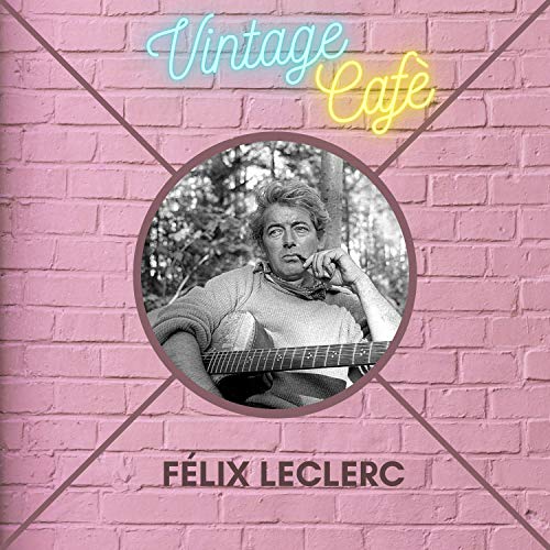 Félix Leclerc - Vintage Cafè Félix Leclerc - Vintage Cafè
