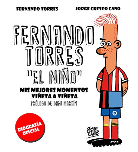 Fernando Torres. El Niño: Mis mejores momentos viñeta a viñeta (Hobbies)