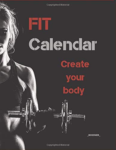 FIT Calendar: Calendar 2020 Create your body