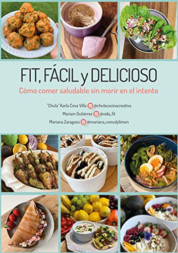 Fit, Fácil y Delicioso: Cómo comer saludable sin morir en el intento