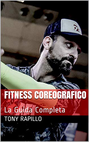 Fitness coreografico : La Guida Completa (Italian Edition) Fitness coreografico : La Guida Completa (Italian Edition)
