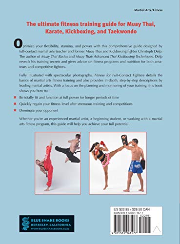 Fitness for Full-Contact Fighters: Training for Muay Thai, Karate, Kickboxing, and Taekwondo: Training for Muay Thai, Kickboxing, Karate and Tae Kwon Do