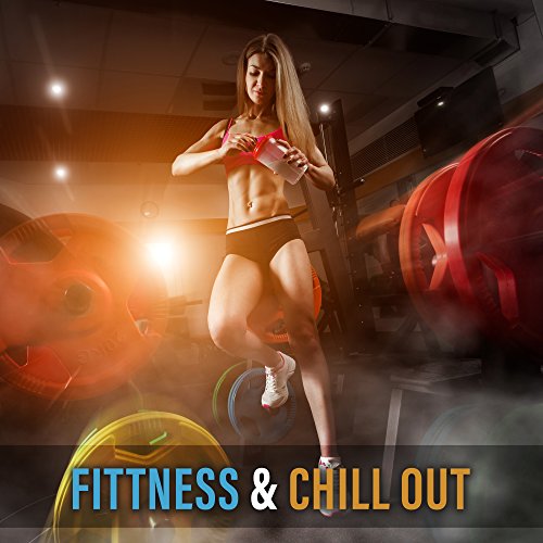 Fittness & Chill Out