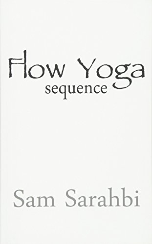 Flow Yoga Sequence: Vinyasa Yoga Sequence Script: Volume 1
