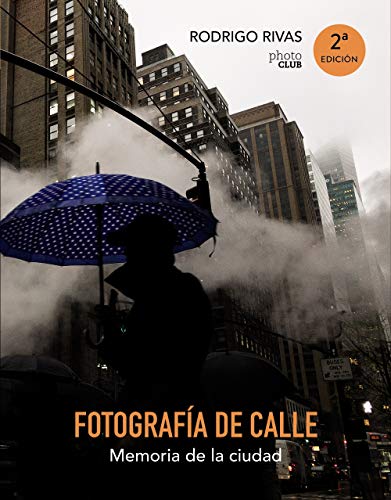 Fotografía de calle. Memoria de la ciudad (Photoclub) Fotografía de calle. Memoria de la ciudad (Photoclub)