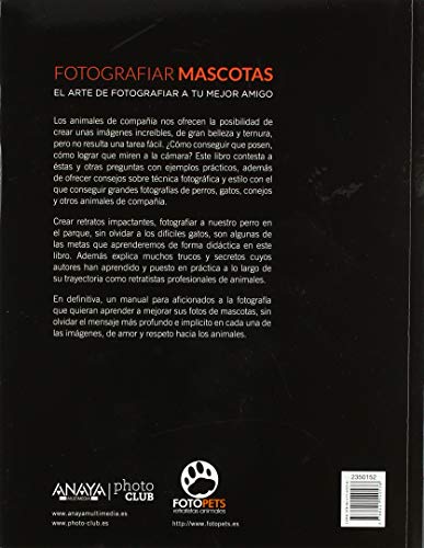 Fotografiar mascotas. El arte de fotografiar a tu mejor amigo (Photoclub) Fotografiar mascotas. El arte de fotografiar a tu mejor amigo (Photoclub)