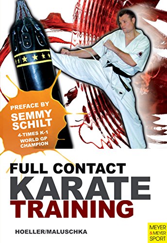 Full Contact Karate Training: Preface by Semmy Schilt (English Edition)