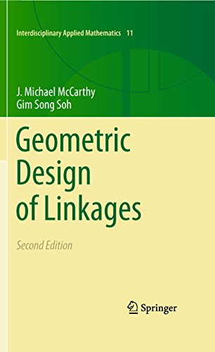 Geometric Design of Linkages (Interdisciplinary Applied Mathematics Book 11) (English Edition) Geometric Design of Linkages (Interdisciplinary Applied Mathematics Book 11) (English Edition)