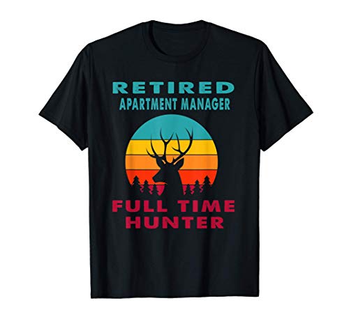 Gerente de apartamento retirado Cazador de tiempo completo C Camiseta Gerente de apartamento retirado Cazador de tiempo completo C Camiseta