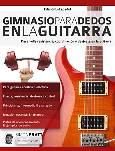 Gimnasio para dedos en la guitarra: Desarrolla resistencia, coordinación, destreza y velocidad en la guitarra (técnica de guitarra nº 3) Gimnasio para dedos en la guitarra: Desarrolla resistencia, coordinación, destreza y velocidad en la guitarra (técnica de guitarra nº 3)