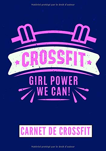Girl Power We Can: Carnet de Crossfit pour Femme | Journal de musculation et Nutrition | Suivez vos progrès et votre entraînement | Grand Format 17cm x 25 cm, 100 Pages | Cadeau Idéal