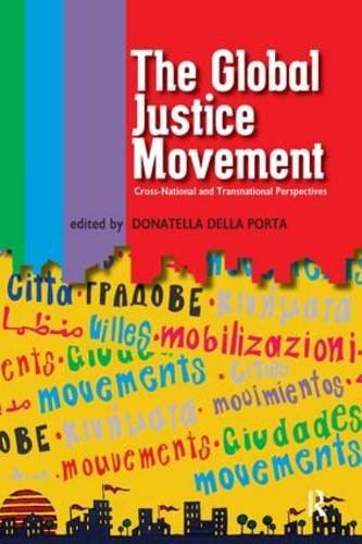 Global Justice Movement: Cross-national and Transnational Perspectives Global Justice Movement: Cross-national and Transnational Perspectives