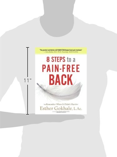 Gokhale, E: 8 Steps to a Pain-free Back: Natural Posture Solutions for Pain in the Back, Neck, Shoulder, Hip, Knee, and Foot (Remember When It Didn't Hurt) Gokhale, E: 8 Steps to a Pain-free Back: Natural Posture Solutions for Pain in the Back, Neck, Shoulder, Hip, Knee, and Foot (Remember When It Didn't Hurt)