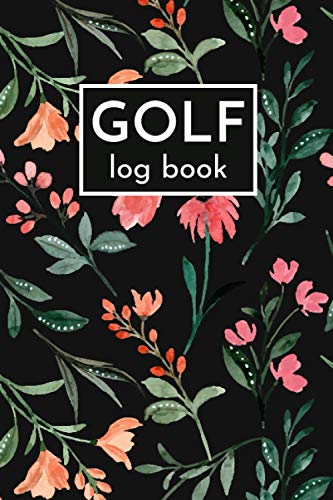 Golf Log Book: A Prompt Golf Yardage Journal/Notebook to Track Scores, Game Statistics, Time, and Notes with Scorecard Template | Travel Size Golf Score Book Tracking Diary for Golfers