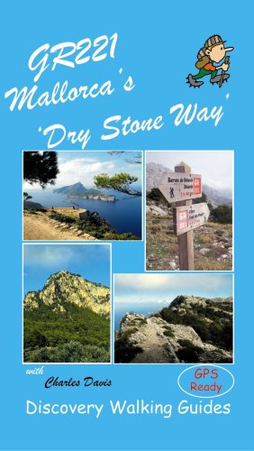 GR221 Mallorca's Long Distance Walking Route GR221 Mallorca's Long Distance Walking Route