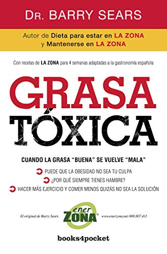 Grasa tóxica: Cuando la grasa 'buena' se vuelve 'mala': 323 (Books4pocket crec. y salud)