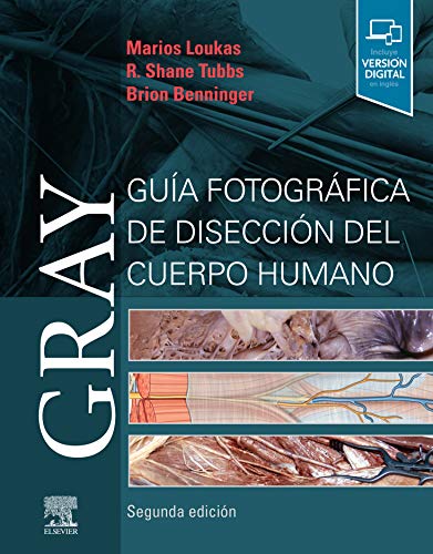 Gray. Guía fotográfica de disección del cuerpo humano Gray. Guía fotográfica de disección del cuerpo humano
