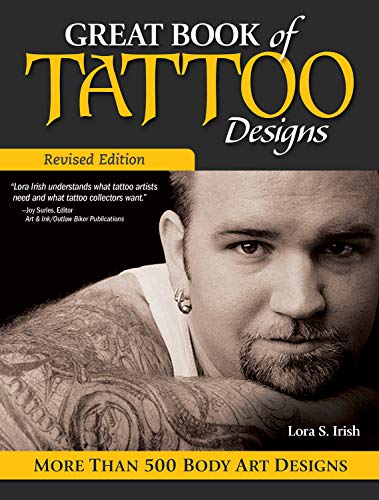 Great Book of Tattoo Designs, Revised Edition: More than 500 Body Art Designs (English Edition) Great Book of Tattoo Designs, Revised Edition: More than 500 Body Art Designs (English Edition)