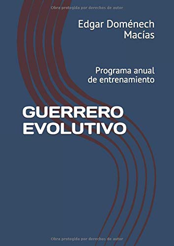 GUERRERO EVOLUTIVO: Programa anual de entrenamiento