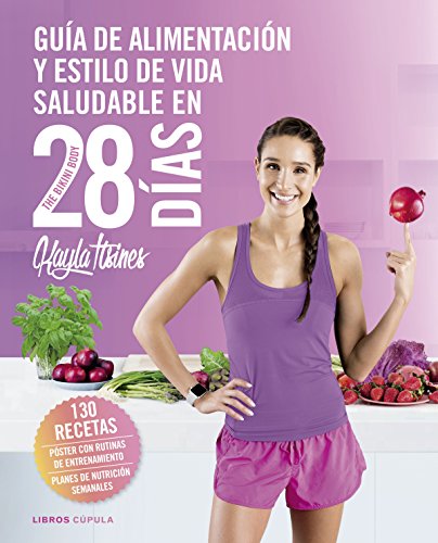 Guía de alimentación y estilo de vida saludable en 28 días: The Bikini Body Guía de alimentación y estilo de vida saludable en 28 días: The Bikini Body
