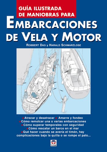 Guia Ilustrada de Maniobras Para Embarcaciónes de Vela y Motor