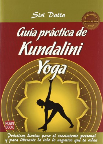 Guia practica de kundalini yoga (2ª ed.) (Masters Salud (robin Book))
