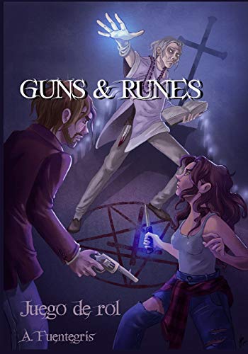 Guns and Runes: Juego de rol de magia contemporánea