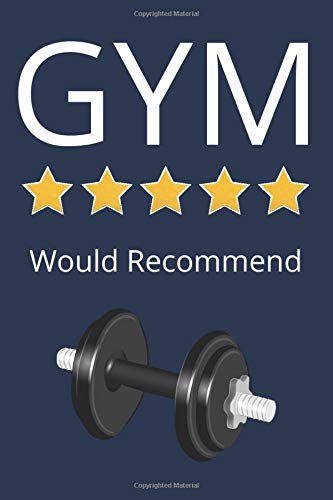 Gym 5 Stars Would Recommend: Log Book To Track Reps, Sets & Weight. Fitness Workouts, Cardio Exercise & Bodybuilding. For Muscle Gain & Weight Loss (Gift, Journal)