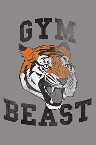 Gym Beast Distressed Roaring Tiger: Notebook Planner - 6x9 inch Daily Planner Journal, To Do List Notebook, Daily Organizer, 114 Pages Gym Beast Distressed Roaring Tiger: Notebook Planner - 6x9 inch Daily Planner Journal, To Do List Notebook, Daily Organizer, 114 Pages